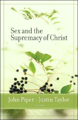 Sex and the Supremacy of Christ