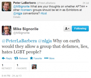 “Gay” activist and NLGJA "Hall of Famer" Mike Signorile shows via Twitter his contempt for the author and, by extension, all pro-family groups that oppose the "Gay" Lobby.  Signorile is a regular at NLGJA conventions.  NLGJA claims not to be a “gay advocacy” group even as it honors and takes advice from LGBT militants like Signorile.