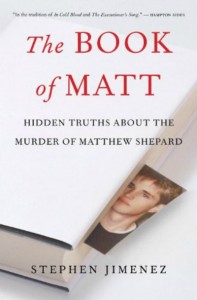 Gay author Stephen Jimenez has brought truth to the highly politicized Shepard murder case.