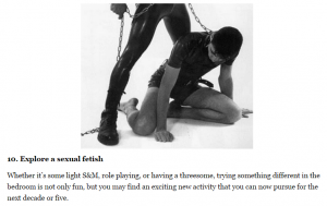 The #LGBTQueer website "Queerty" advises homosexual men to engage in sadomasochism or a sexual "threesome" by the time they reach 30.